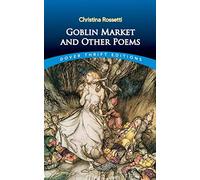 Goblin Market And Other Poems (Thrift Editions)