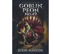 Goblin Peon No. 49: A LitRPG Adventure: 1 (Glitchwalker)