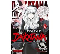 Goblin Slayer Daikatana - Tome 6