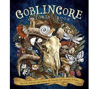 Goblincore Coloring Book: Reject the Perfection and Embrace the Diversity and Curiosities of Nature (Chartwell Coloring Books)