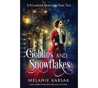 Goblins and Snowflakes (Christmas Fairy Tales)