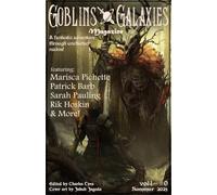 Goblins & Galaxies #0 Summer 2025: A Magazine of Sword & Sorcery, Dark Fantasy, and Science Fiction!