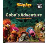 Gobo's Adventure: 1 (Jim Hensons's Fraggle Rock: Back to the Rock)
