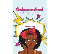 Gobsmacked: Wrestling With God's Plan