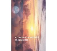 god: a true story by nathaniel christian ihde