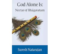 God Alone Is: Nectar of Bhagavatam