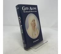 God Alone: The Life and Letters of a Saint