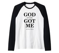 God Always Got Me, My Peace My Joy Cool Quotes Graphic Camiseta Manga Raglan