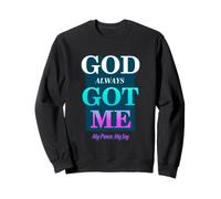God Always Got Me, My Peace My Joy Cool Quotes Graphic Sudadera