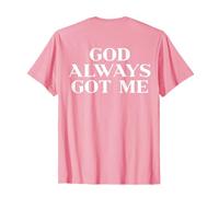 God Always Got Me Shirt Jesus Faith Christian Men Women Kids Camiseta