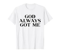 God Always Got Me Shirt Jesus Faith Christian Men Women Kids Camiseta