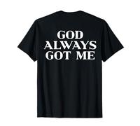 God Always Got Me Shirt Jesus Faith Christian Men Women Kids Camiseta