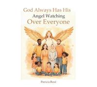 God Always Has His Angel Watching Over Everyone