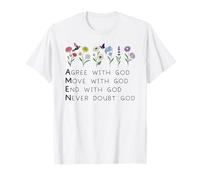 God Amen Agree God Move God with Christian Saying God Quote Camiseta