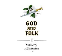 God And Folk: Soldierly Affirmation