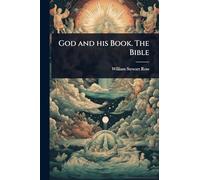 God and his Book. The Bible