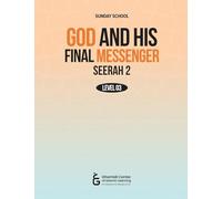 God and His Final Messenger - Seerah 2