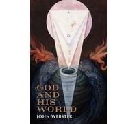 God and His World: Creator, Creation and Creature