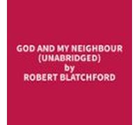 God and my Neighbour (Unabridged)