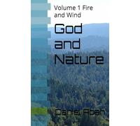 God and Nature: Volume 1 Fire and Wind