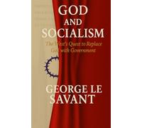God and Socialism: The West’s Quest to Replace God with Government