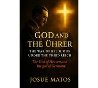 God and the Führer: The War of Religions under the Third Reich