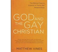 God and the Gay Christian: The Biblical Case in Support of Same-Sex Relationships