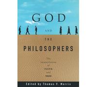 God and the Philosophers: The Reconciliation of Faith and Reason (Oxford Paperbacks)