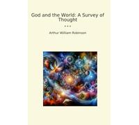 God and the World: A Survey of Thought (Classic Books)