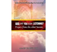 God, are You even listening?: Prayers from the quiet seasons