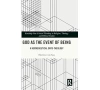 God as the Event of Being: A Hermeneutical Onto-Theology (Routledge New Critical Thinking in Religion, Theology and Biblical Studies)