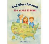 God Bless America: 250 Years Strong