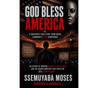 GOD BLESS AMERICA: A Survivor’s Story of What Happened in the Scam Offices of Park 8