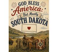 God Bless America... But Mostly South Dakota: Lined Notebook for Students, School, Work & Journaling | South Dakota Gift Idea | Large Writing Notebook - College Ruled Journal (120 Pages, 8.5 x 11)