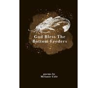 God Bless The Bottom Feeders