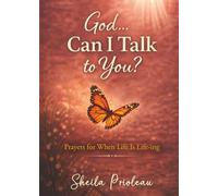 God... Can I Talk to You?: Prayers for When Life Is Life-ing