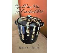 God Can Use A Cracked Pot
