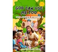 God can use me too: Children’s stories and rhyme