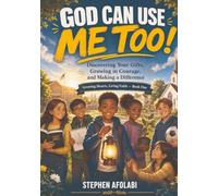 God can use me too: Discovering ypor gifts, growing in courage, and making a difference: 1 (Growing Hearts, Living Faith)
