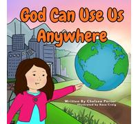God Can Use Us Anywhere