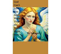 God Can't Love You Any More Than He Does Right Now