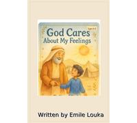 God Cares About My Feelings: A Faith-Filled Guide to Big Emotions