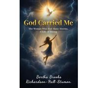 GOD CARRIED ME: A Testament to Faith Through Life's Storms