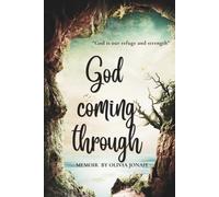 God Coming Through: When the world fell apart, God came through. (Memoris)