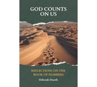 God Counts on Us: Reflections of the Book of Numbers