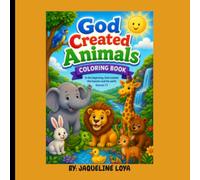 God Created Animals: God Created Animals: A Fun Bible Coloring Book for Children Featuring God's Amazing Creatures