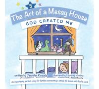 GOD CREATED ME (The Art of a Messy House)