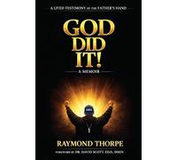 GOD DID IT: A LIVED TESTIMONY OF THE FATHER'S HAND