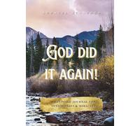 God Did It Again!: A Keepsake Journal for Testimonies & Miracles