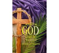 God Did It!: Jesus Holding Onto Me During My Storm